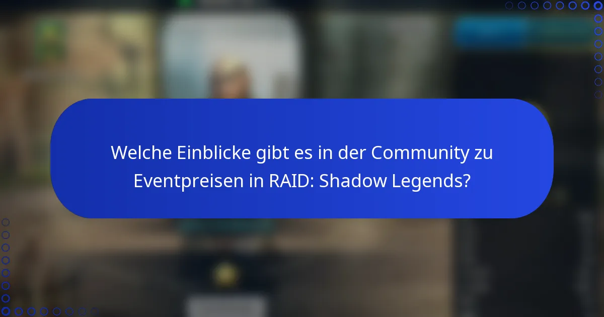Welche Einblicke gibt es in der Community zu Eventpreisen in RAID: Shadow Legends?