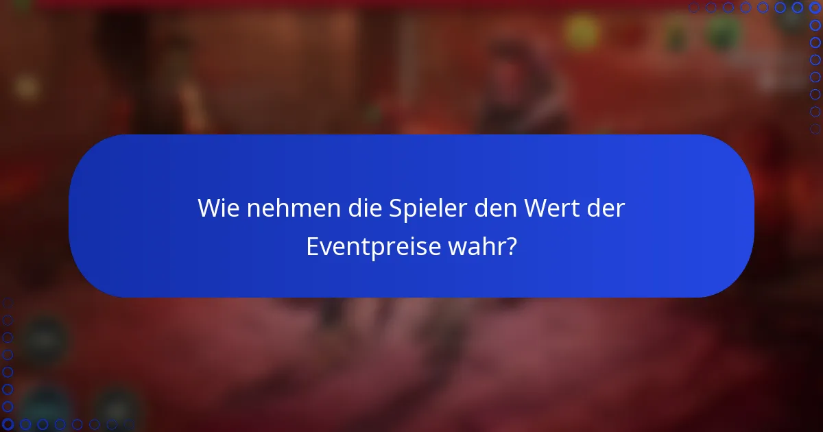 Wie nehmen die Spieler den Wert der Eventpreise wahr?